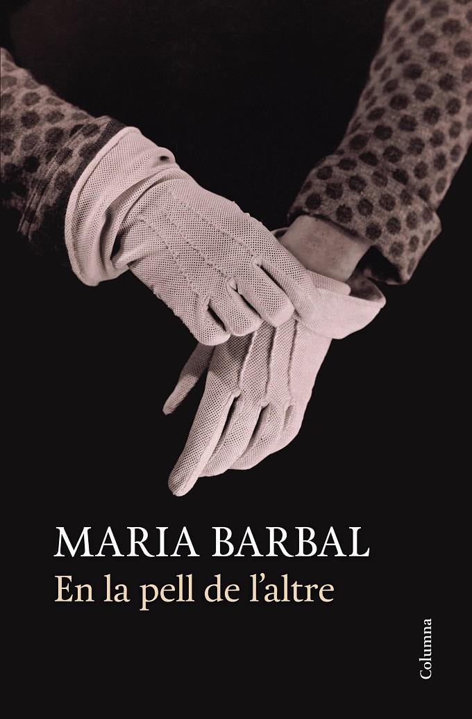 EN LA PELL DE L'ALTRE | 9788466418812 | MARIA BARBAL | Llibreria Ombra | Llibreria online de Rubí, Barcelona | Comprar llibres en català i castellà online