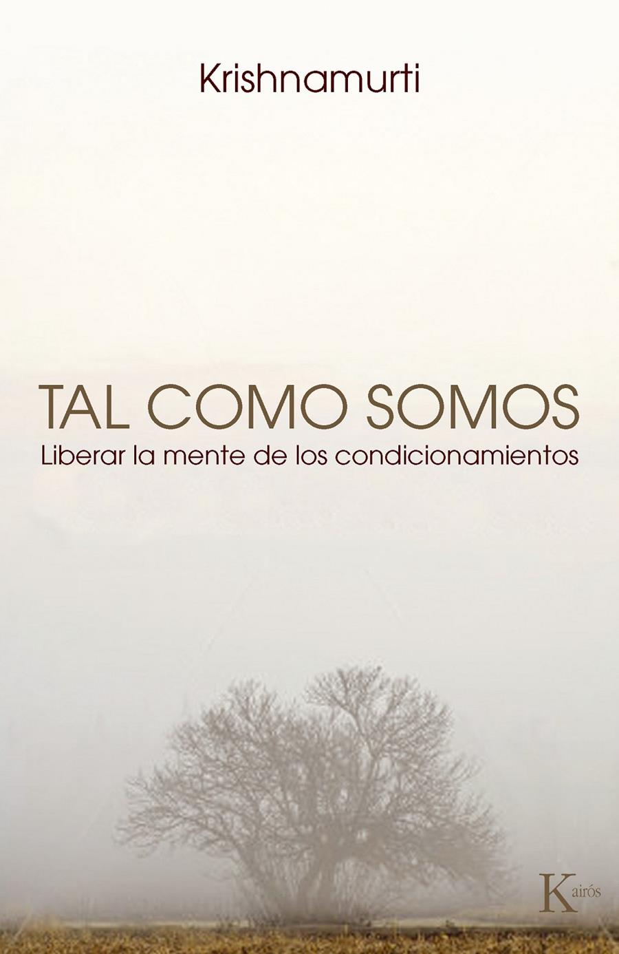 TAL COMO SOMOS | 9788472457645 | KRISHNAMURTI, JIDDU | Llibreria Ombra | Llibreria online de Rubí, Barcelona | Comprar llibres en català i castellà online