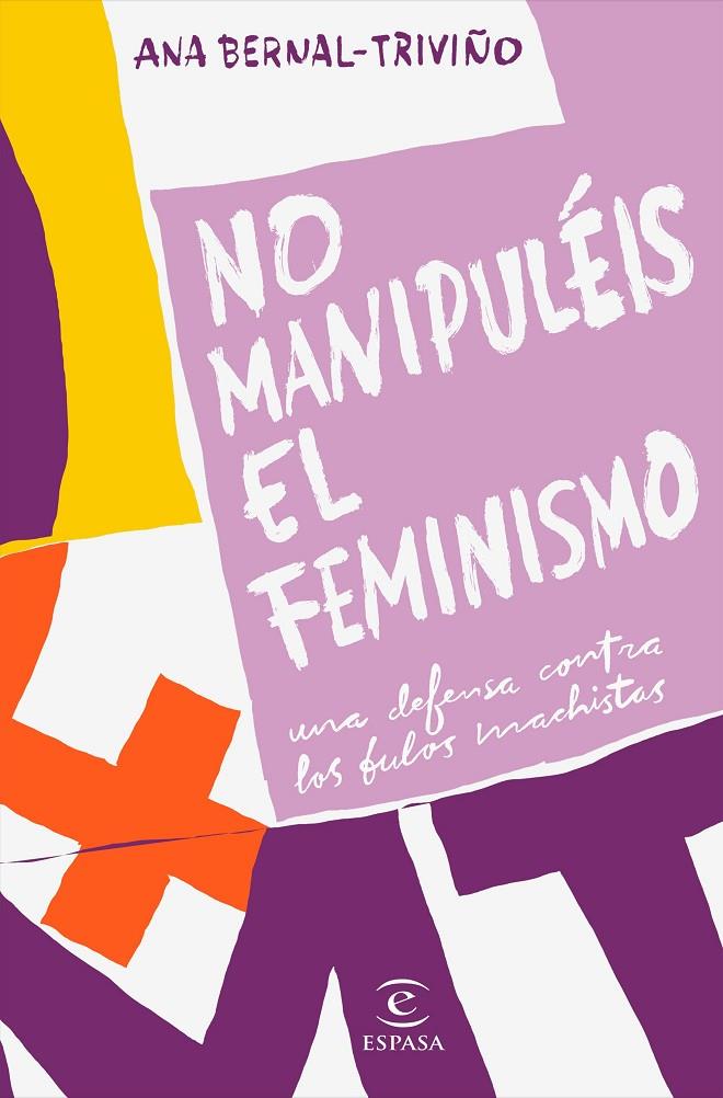 NO MANIPULÉIS EL FEMINISMO | 9788467057034 | BERNAL TRIVIÑO, ANA | Llibreria Ombra | Llibreria online de Rubí, Barcelona | Comprar llibres en català i castellà online