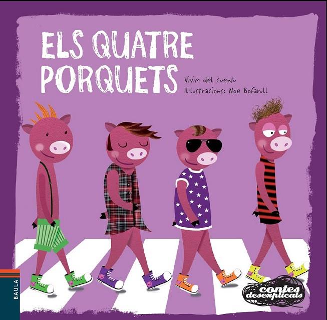 ELS QUATRE PORQUETS CONTES DESEXPLICATS | 9788447928361 | VIVIM DEL CUENTU | Llibreria Ombra | Llibreria online de Rubí, Barcelona | Comprar llibres en català i castellà online