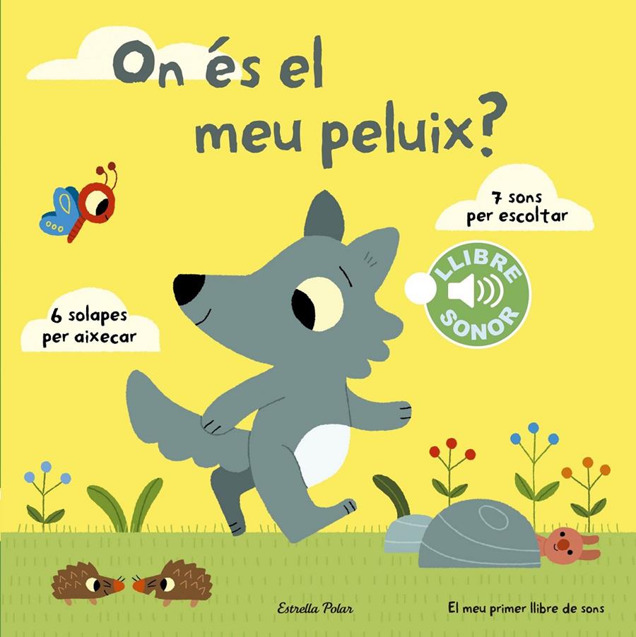 ON ÉS EL MEU PELUIX? EL MEU PRIMER LLIBRE DE SONS | 9788490578698 | MARION BILLET | Llibreria Ombra | Llibreria online de Rubí, Barcelona | Comprar llibres en català i castellà online