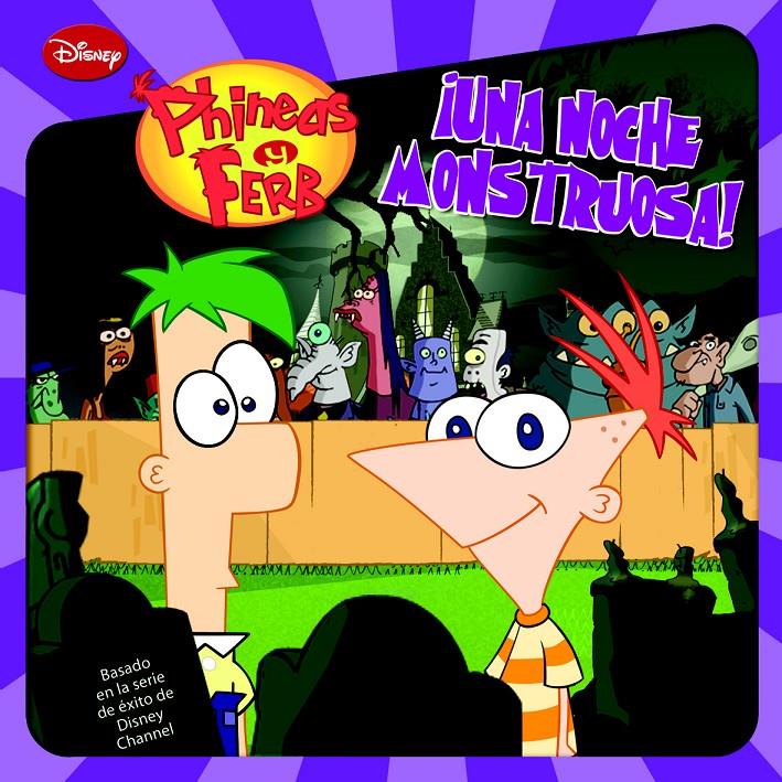 PHINEAS & FERB. ¡UNA NOCHE MONSTRUOSA! | 9788499513812 | DISNEY | Llibreria Ombra | Llibreria online de Rubí, Barcelona | Comprar llibres en català i castellà online