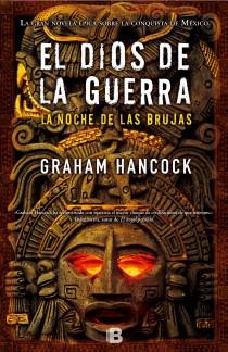 EL DIOS DE LA GUERRA LAS NOCHES DE LA BRUJA | 9788466653961 | GRAHAM HANCOCK | Llibreria Ombra | Llibreria online de Rubí, Barcelona | Comprar llibres en català i castellà online