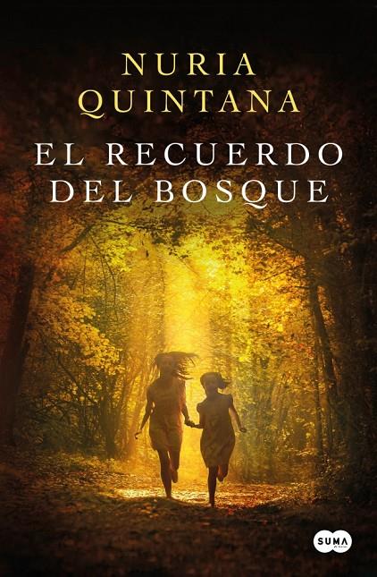 EL RECUERDO DEL BOSQUE | 9788491297895 | QUINTANA, NURIA | Llibreria Ombra | Llibreria online de Rubí, Barcelona | Comprar llibres en català i castellà online