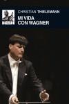 MI VIDA CON WAGNER | 9788446037484 | THIELEMANN, CHRISTIAN | Llibreria Ombra | Llibreria online de Rubí, Barcelona | Comprar llibres en català i castellà online