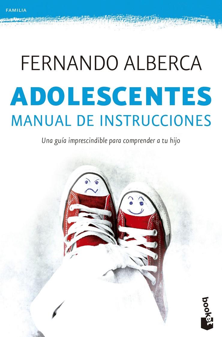 ADOLESCENTES. MANUAL DE INSTRUCCIONES | 9788467045505 | FERNANDO ALBERCA | Llibreria Ombra | Llibreria online de Rubí, Barcelona | Comprar llibres en català i castellà online