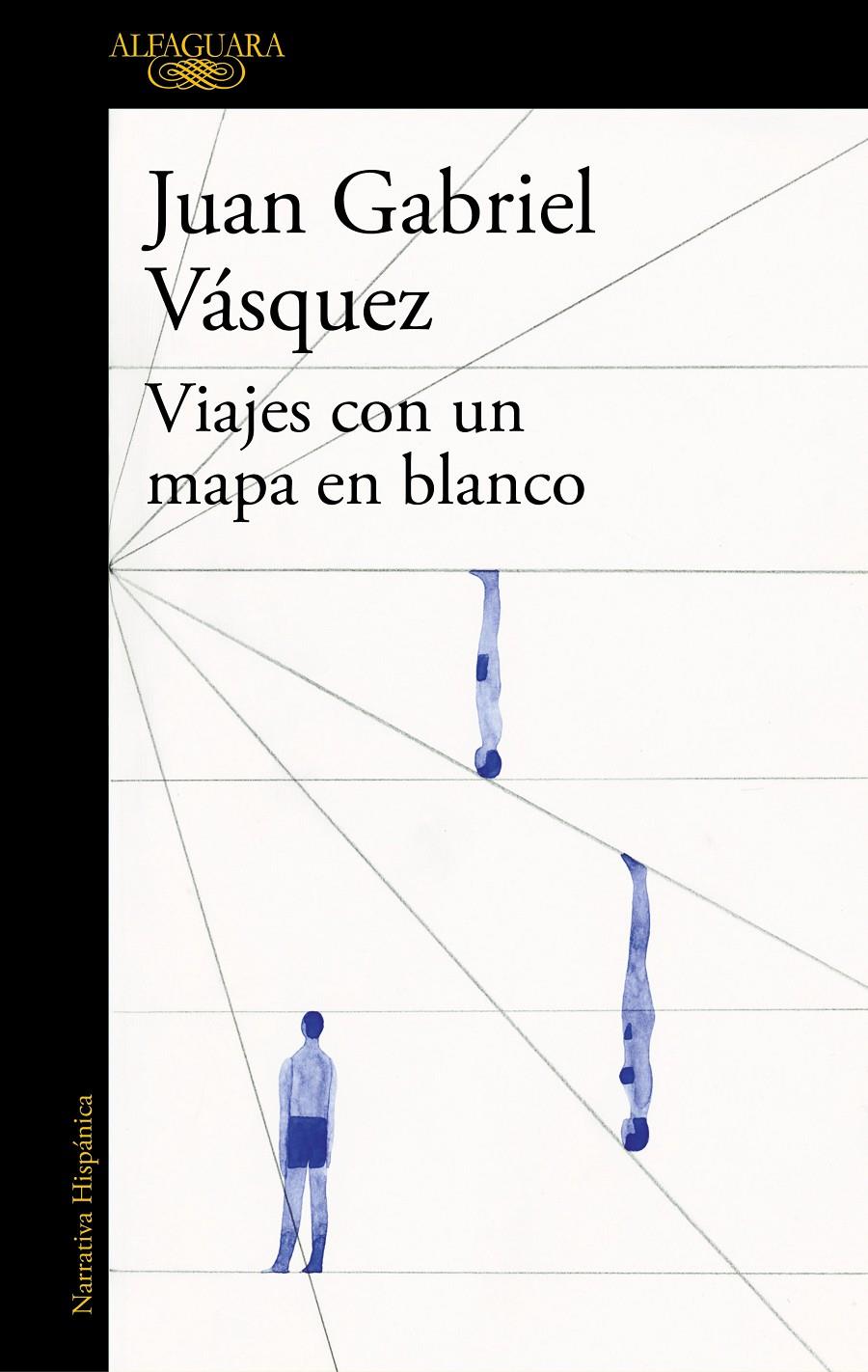 VIAJES CON UN MAPA EN BLANCO | 9788420419619 | JUAN GABRIEL VÁSQUEZ | Llibreria Ombra | Llibreria online de Rubí, Barcelona | Comprar llibres en català i castellà online