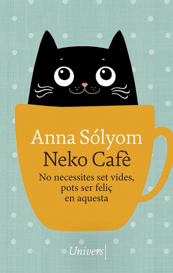 NEKO CAFÈ | 9788417868741 | SÓLYOM, ANNA | Llibreria Ombra | Llibreria online de Rubí, Barcelona | Comprar llibres en català i castellà online