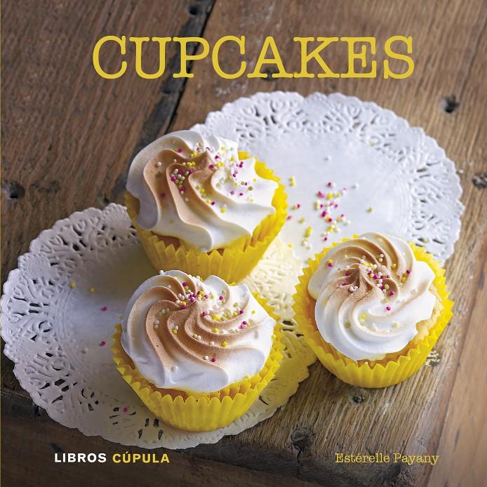 CUPCAKES | 9788448007164 | ESTÉRELLE PAYANY | Llibreria Ombra | Llibreria online de Rubí, Barcelona | Comprar llibres en català i castellà online