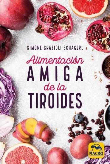 ALIMENTACIÓN AMIGA DE LA TIROIDES | 9788417080389 | GRAZIOLI SCHAGER, SIMONE | Llibreria Ombra | Llibreria online de Rubí, Barcelona | Comprar llibres en català i castellà online