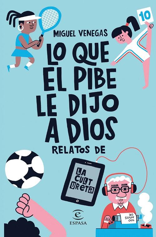 LO QUE EL PIBE LE DIJO A DIOS | 9788467067712 | VENEGAS, MIGUEL | Llibreria Ombra | Llibreria online de Rubí, Barcelona | Comprar llibres en català i castellà online