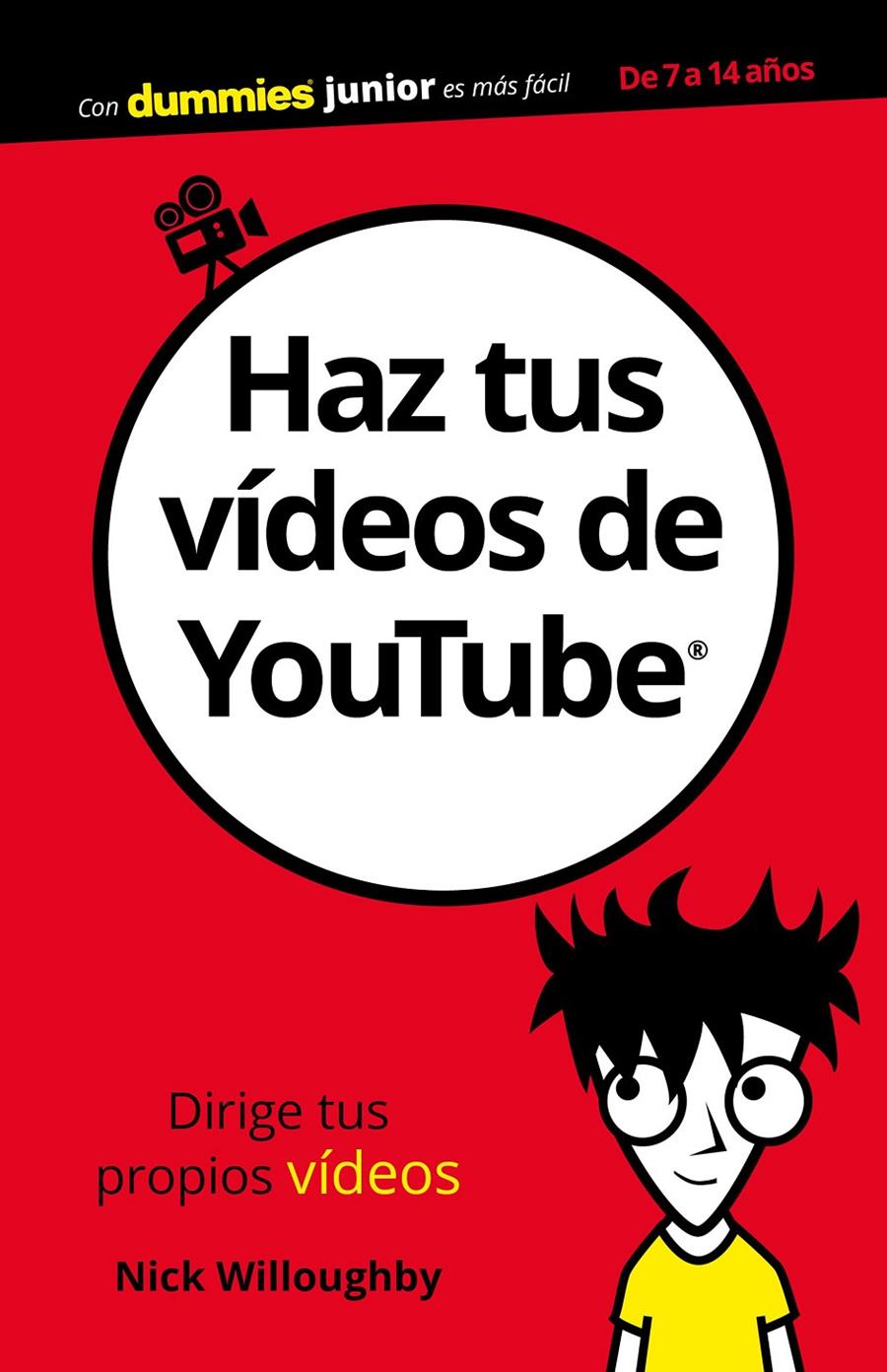 HAZ TUS VÍDEOS DE YOUTUBE | 9788432903892 | WILLOUGHBY, NICK | Llibreria Ombra | Llibreria online de Rubí, Barcelona | Comprar llibres en català i castellà online