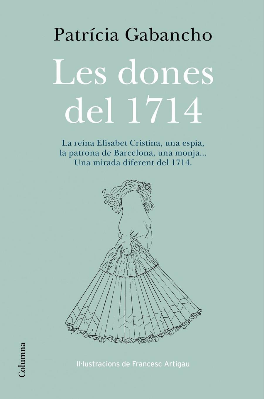 LES DONES DEL 1714 | 9788466418348 | PATRICIA GABANCHO GHIELMETTI | Llibreria Ombra | Llibreria online de Rubí, Barcelona | Comprar llibres en català i castellà online