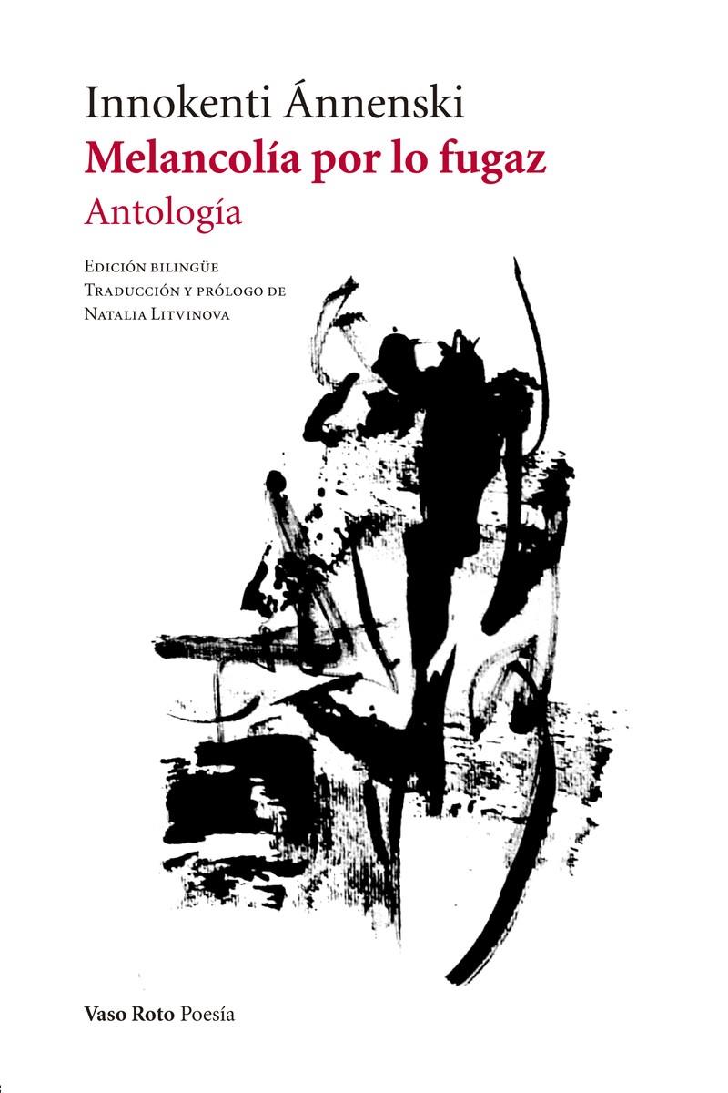 MELANCOLÍA POR LO FUGAZ | 9788416193516 | INNOKENTI ANNENSKI | Llibreria Ombra | Llibreria online de Rubí, Barcelona | Comprar llibres en català i castellà online