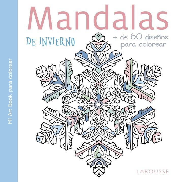 MANDALAS DE INVIERNO | 9788416984831 | LAROUSSE EDITORIAL | Llibreria Ombra | Llibreria online de Rubí, Barcelona | Comprar llibres en català i castellà online