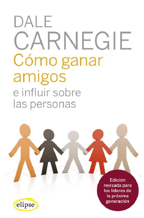 CÓMO GANAR AMIGOS E INFLUIR SOBRE LAS PERSONAS | 9788412299724 | CARNEGIE, DALE | Llibreria Ombra | Llibreria online de Rubí, Barcelona | Comprar llibres en català i castellà online