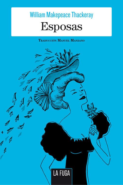 ESPOSAS | 9788494309694 | WILLIAM MAKEPEACE THACKERAY | Llibreria Ombra | Llibreria online de Rubí, Barcelona | Comprar llibres en català i castellà online