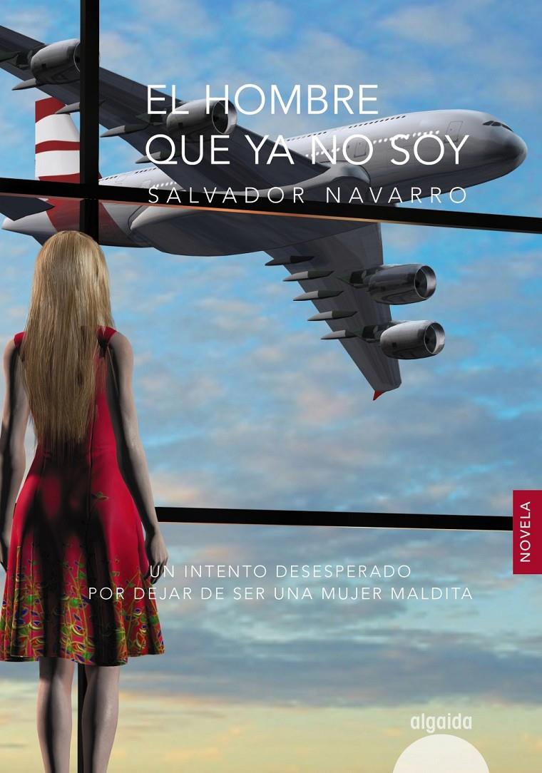 EL HOMBRE QUE YA NO SOY | 9788490678473 | NAVARRO, SALVADOR | Llibreria Ombra | Llibreria online de Rubí, Barcelona | Comprar llibres en català i castellà online