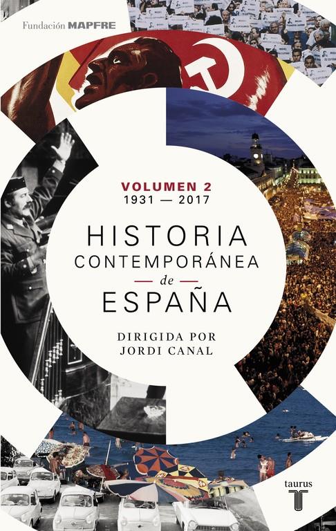 HISTORIA CONTEMPORÁNEA DE ESPAÑA (VOLUMEN II: 1931-2017) | 9788430619375 | DIRIGIDA PER JORDI CANAL | Llibreria Ombra | Llibreria online de Rubí, Barcelona | Comprar llibres en català i castellà online