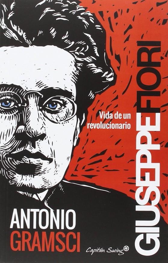 ANTONIO GRAMSCI VIDA DE UN REVOLUCIONARIO  | 9788494444548 | GIUSEPPE FIORI | Llibreria Ombra | Llibreria online de Rubí, Barcelona | Comprar llibres en català i castellà online