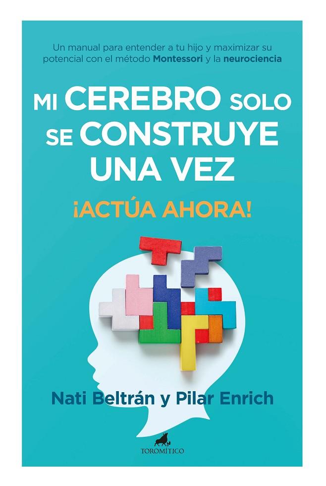 MI CEREBRO SOLO SE CONSTRUYE UNA VEZ | 9788419962102 | NATI BELTRÁN/PILAR ENRICH | Llibreria Ombra | Llibreria online de Rubí, Barcelona | Comprar llibres en català i castellà online