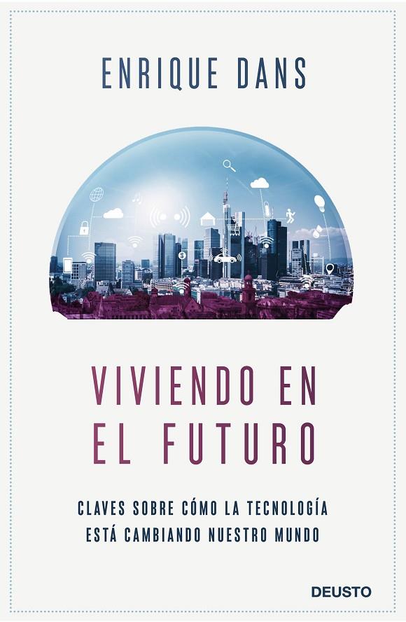 VIVIENDO EN EL FUTURO | 9788423430840 | DANS, ENRIQUE | Llibreria Ombra | Llibreria online de Rubí, Barcelona | Comprar llibres en català i castellà online