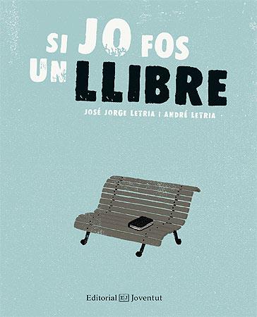 SI JO FOS UN LLIBRE | 9788426141200 | JOSE JORGE LETRIA - ANDRE LETRIA | Llibreria Ombra | Llibreria online de Rubí, Barcelona | Comprar llibres en català i castellà online