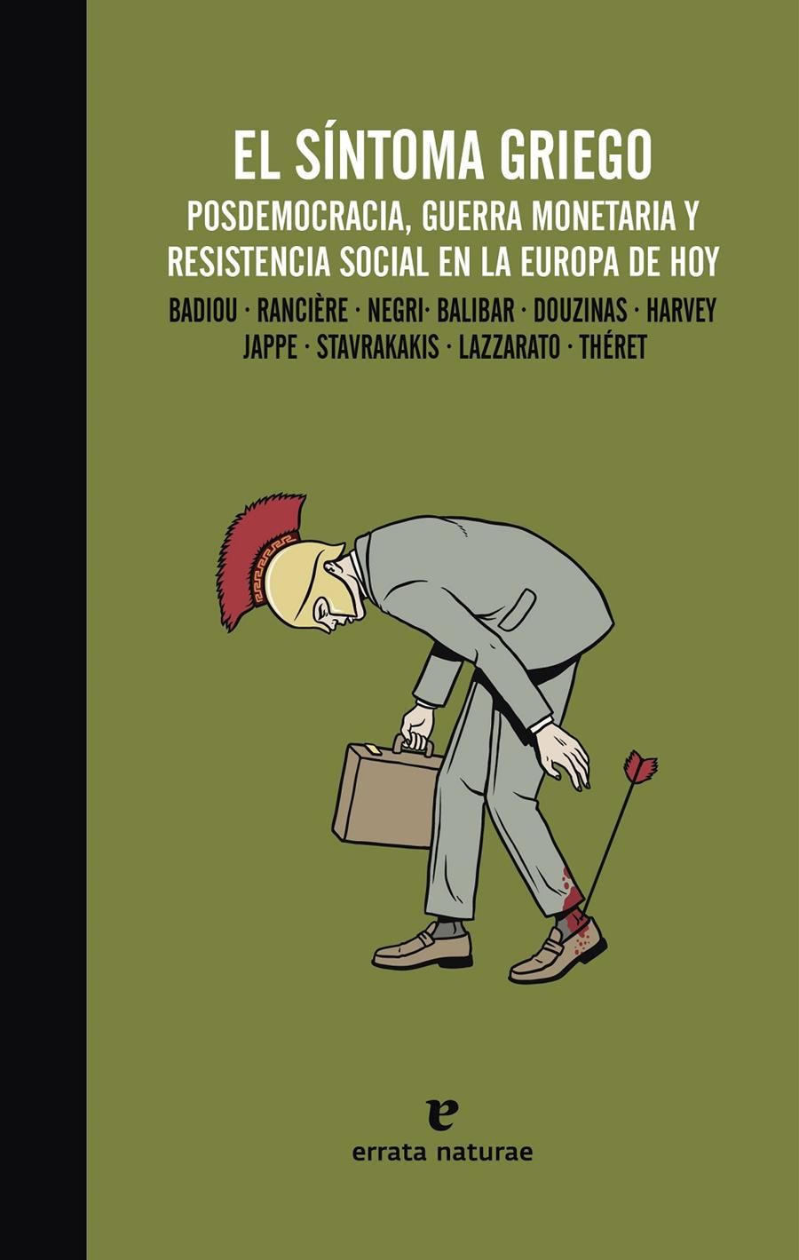 EL SÍNTOMA GRIEGO POSDEMOCRACIA GUERRA MONETARIA Y RESISTENCIA SOCIAL EN LA EUROPA DE HOY | 9788415217619 | VV.AA. | Llibreria Ombra | Llibreria online de Rubí, Barcelona | Comprar llibres en català i castellà online