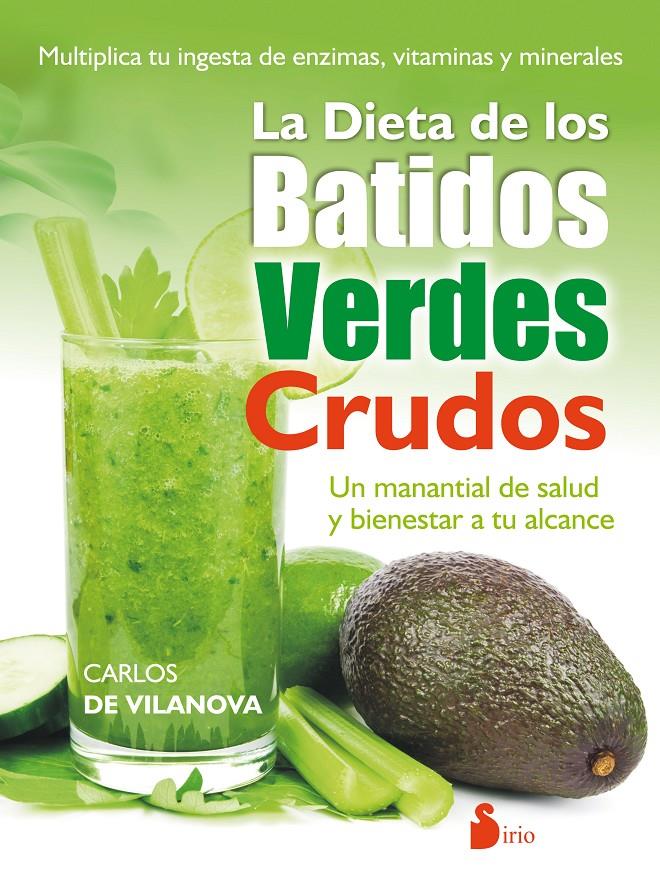 LA DIETA DE LOS BATIDOS VERDES CRUDOS | 9788416233601 | VILANOVA,CARLOS DE | Llibreria Ombra | Llibreria online de Rubí, Barcelona | Comprar llibres en català i castellà online