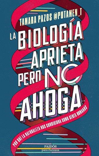 LA BIOLOGÍA APRIETA, PERO NO AHOGA | 9788449339394 | PAZOS, TAMARA | Llibreria Ombra | Llibreria online de Rubí, Barcelona | Comprar llibres en català i castellà online