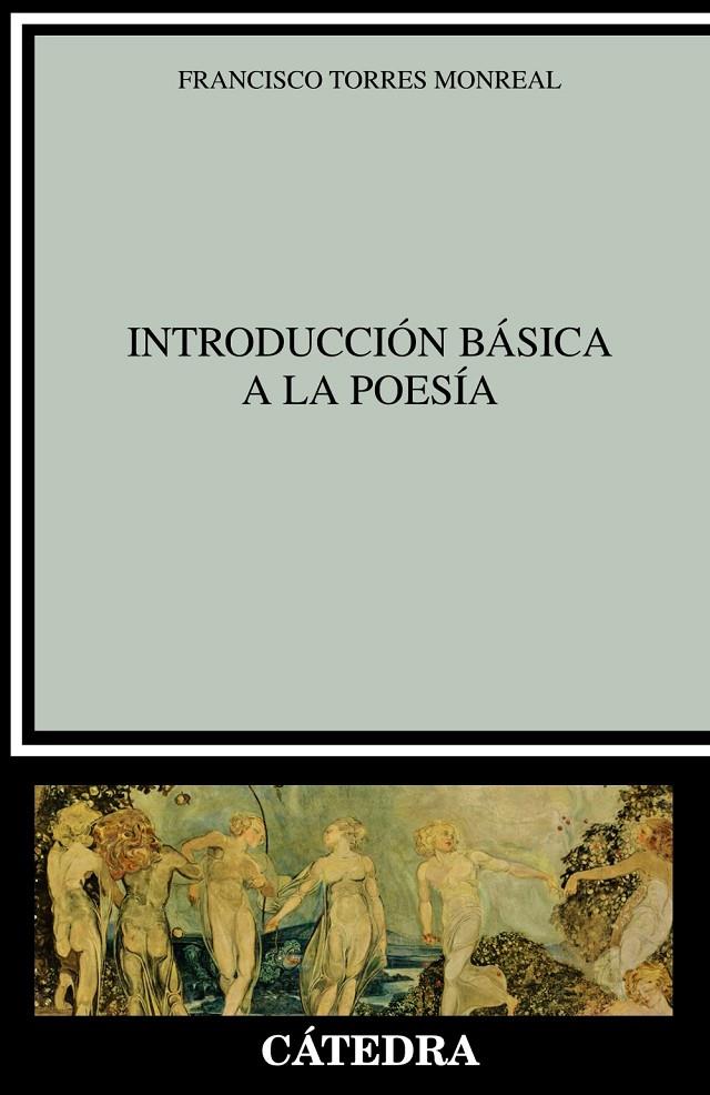 INTRODUCCIÓN BÁSICA A LA POESÍA | 9788437639444 | TORRES MONREAL, FRANCISCO | Llibreria Ombra | Llibreria online de Rubí, Barcelona | Comprar llibres en català i castellà online