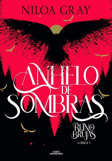 ANHELO DE SOMBRAS (REINO DE BRUJAS 1) | 9788419366986 | GRAY, NILOA | Llibreria Ombra | Llibreria online de Rubí, Barcelona | Comprar llibres en català i castellà online