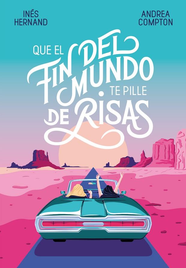 QUE EL FIN DEL MUNDO TE PILLE DE RISAS | 9788420434537 | COMPTON, ANDREA/HERNAND, INÉS | Llibreria Ombra | Llibreria online de Rubí, Barcelona | Comprar llibres en català i castellà online