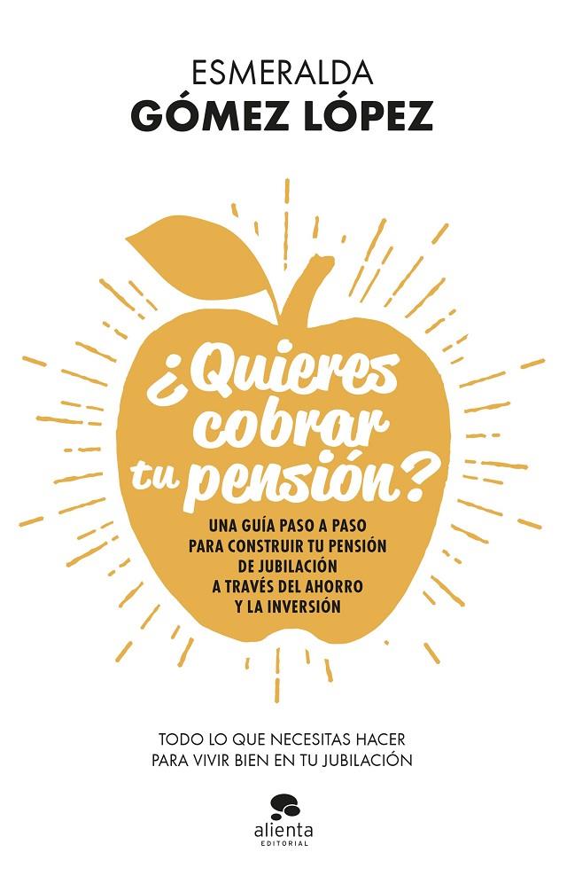 ¿QUIERES COBRAR TU PENSIÓN? | 9788413440637 | GÓMEZ LÓPEZ, ESMERALDA | Llibreria Ombra | Llibreria online de Rubí, Barcelona | Comprar llibres en català i castellà online