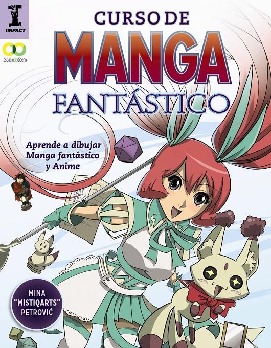 CURSO DE MANGA FANTÁSTICO. APRENDE A DIBUJAR ANIME Y MANGA | 9788441539716 | PETROVIC, MINA | Llibreria Ombra | Llibreria online de Rubí, Barcelona | Comprar llibres en català i castellà online