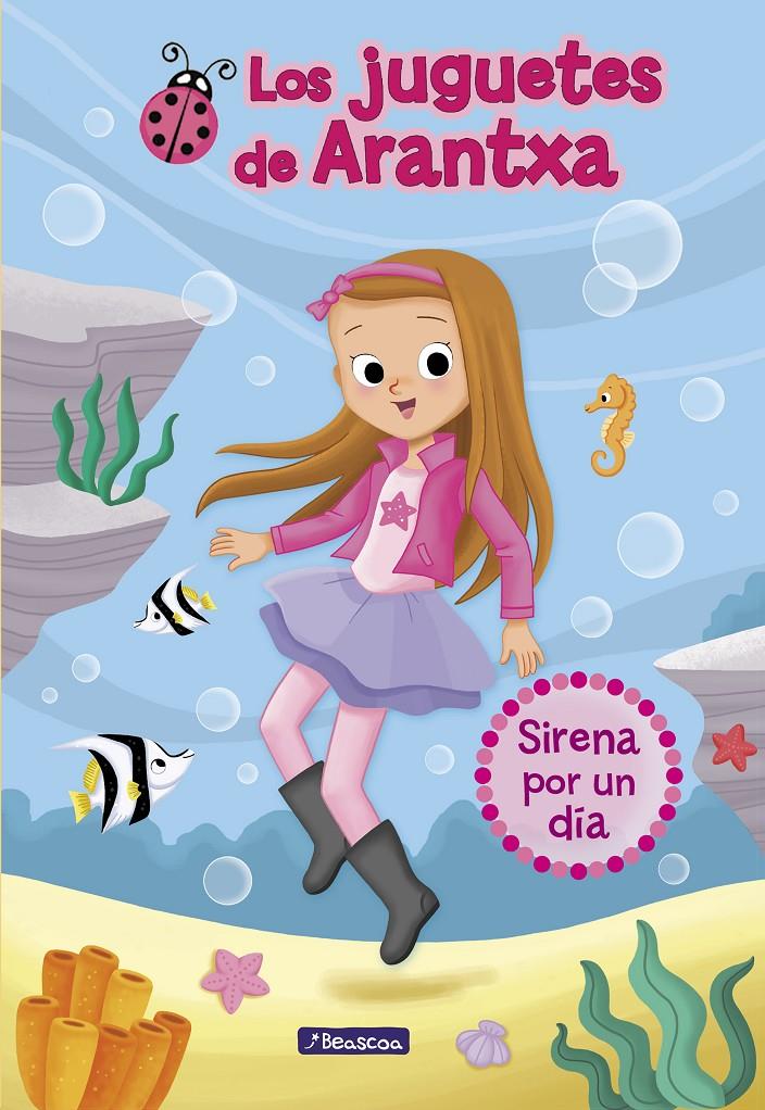 SIRENA POR UN DÍA (LOS JUGUETES DE ARANTXA 1) | 9788448850173 | ARANTXA | Llibreria Ombra | Llibreria online de Rubí, Barcelona | Comprar llibres en català i castellà online