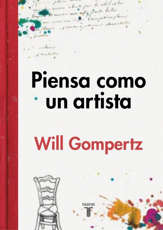 PIENSA COMO UN ARTISTA | 9788430617616 | GOMPERTZ,WILL | Llibreria Ombra | Llibreria online de Rubí, Barcelona | Comprar llibres en català i castellà online