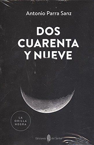 DOS CUARENTA Y NUEVE | 9788476289174 | PARRA SANZ,ANTONIO | Llibreria Ombra | Llibreria online de Rubí, Barcelona | Comprar llibres en català i castellà online