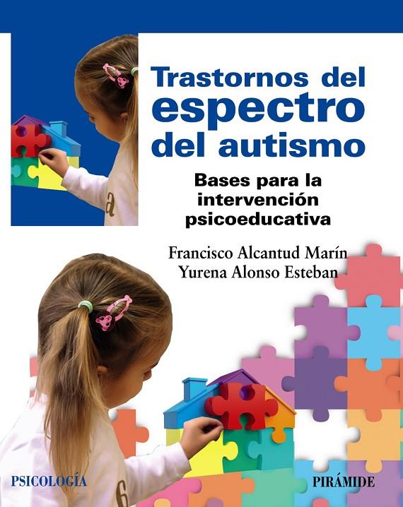 TRASTORNOS DEL ESPECTRO DEL AUTISMO | 9788436846270 | ALCANTUD MARÍN, FRANCISCO / ALONSO ESTEBAN, YURENA | Llibreria Ombra | Llibreria online de Rubí, Barcelona | Comprar llibres en català i castellà online