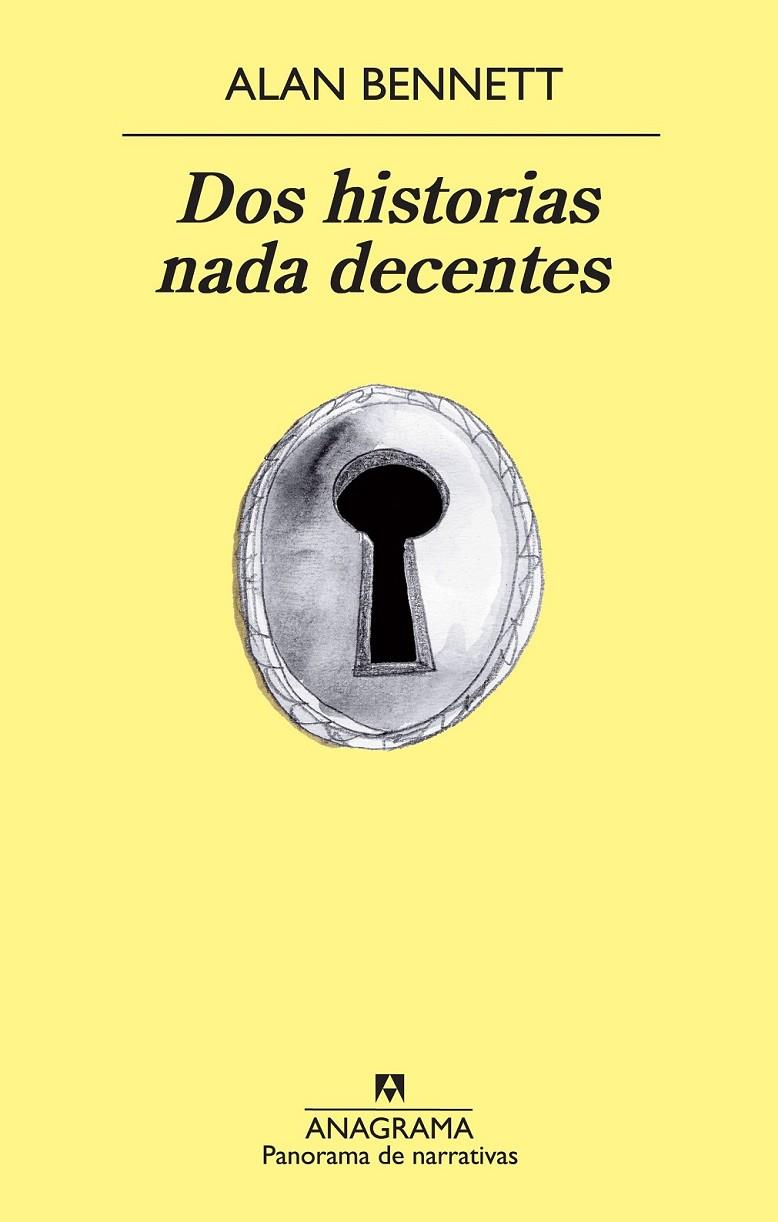 DOS HISTORIAS NADA DECENTES | 9788433978561 | ALAN BENNETT | Llibreria Ombra | Llibreria online de Rubí, Barcelona | Comprar llibres en català i castellà online