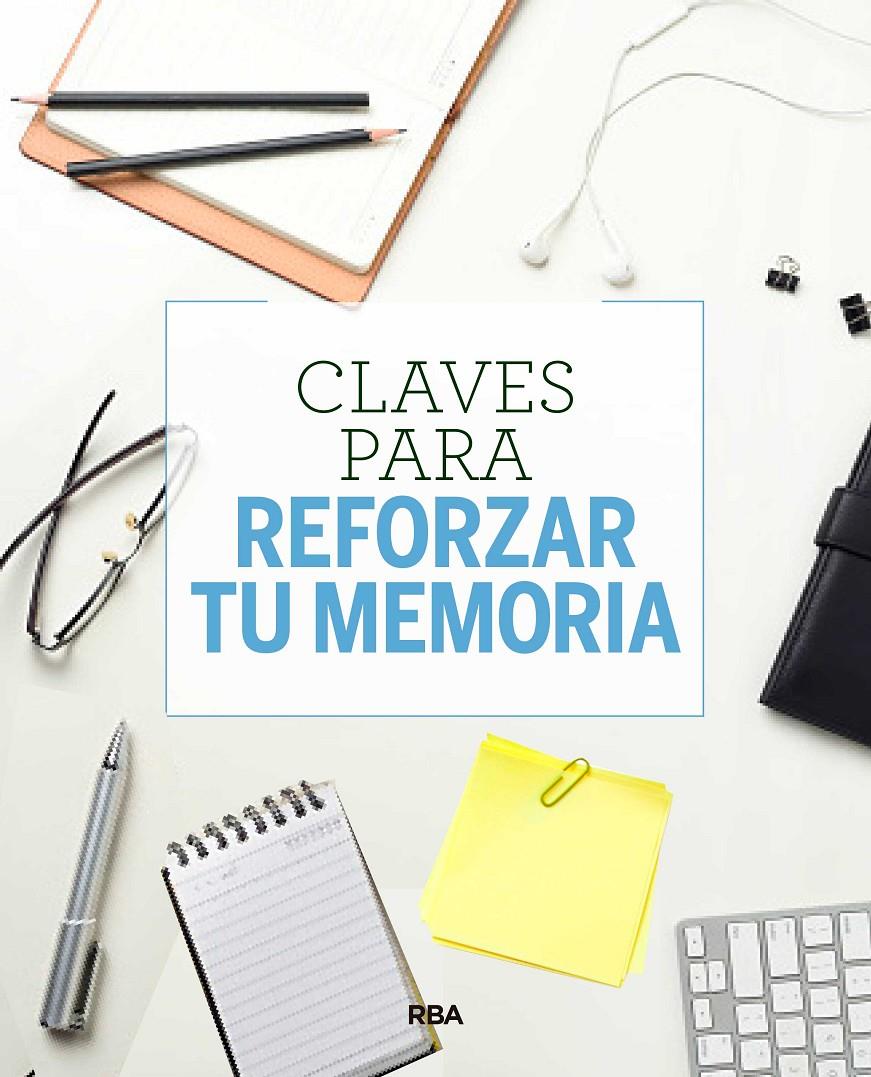 CLAVES PARA REFORZAR TU MEMORIA | 9788490569955 | MIMBRERO , EVA | Llibreria Ombra | Llibreria online de Rubí, Barcelona | Comprar llibres en català i castellà online