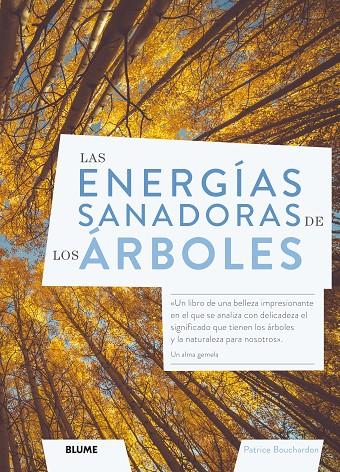 LAS ENERGÍAS SANADORAS DE LOS ÁRBOLES | 9788418725043 | BOUCHARDON, PATRICE | Llibreria Ombra | Llibreria online de Rubí, Barcelona | Comprar llibres en català i castellà online