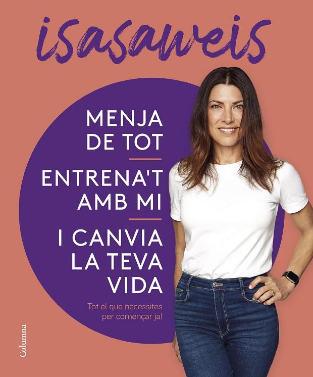 MENJA DE TOT, ENTRENA'T AMB MI I CANVIA LA TEVA VIDA | 9788466430869 | ISASAWEIS | Llibreria Ombra | Llibreria online de Rubí, Barcelona | Comprar llibres en català i castellà online