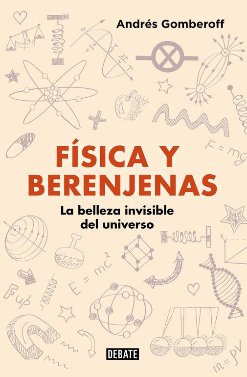 FÍSICA Y BERENJENAS | 9788499928142 | ANDRÉS GOMBEROFF | Llibreria Ombra | Llibreria online de Rubí, Barcelona | Comprar llibres en català i castellà online