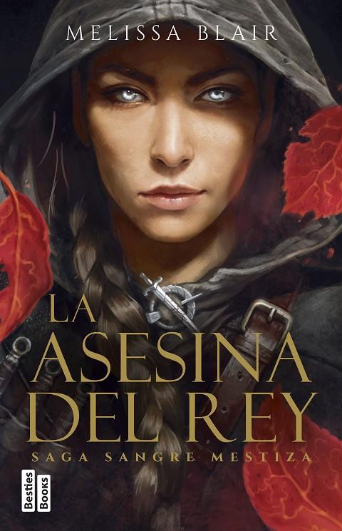 LA ASESINA DEL REY (SERIE SANGRE MESTIZA 1) | 9788427053038 | BLAIR, MELISSA | Llibreria Ombra | Llibreria online de Rubí, Barcelona | Comprar llibres en català i castellà online