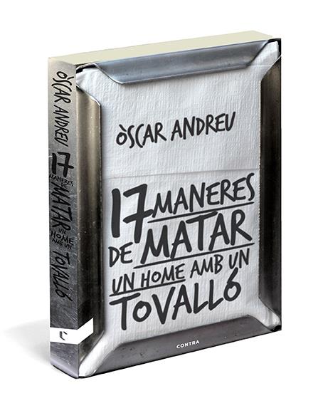 DISSET MANERES DE MATAR UN HOME AMB UN TOVALLÓ | 9788494093807 | ANDREU FERNÁNDEZ, ÒSCAR | Llibreria Ombra | Llibreria online de Rubí, Barcelona | Comprar llibres en català i castellà online