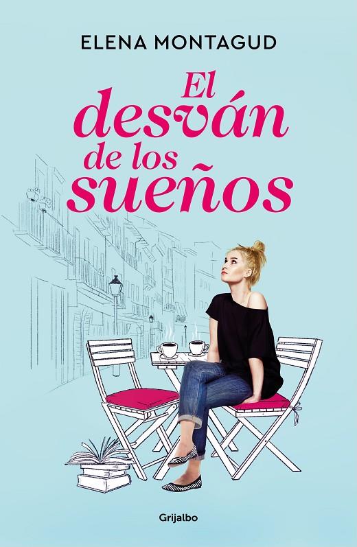 EL DESVÁN DE LOS SUEÑOS | 9788425360008 | MONTAGUD, ELENA | Llibreria Ombra | Llibreria online de Rubí, Barcelona | Comprar llibres en català i castellà online