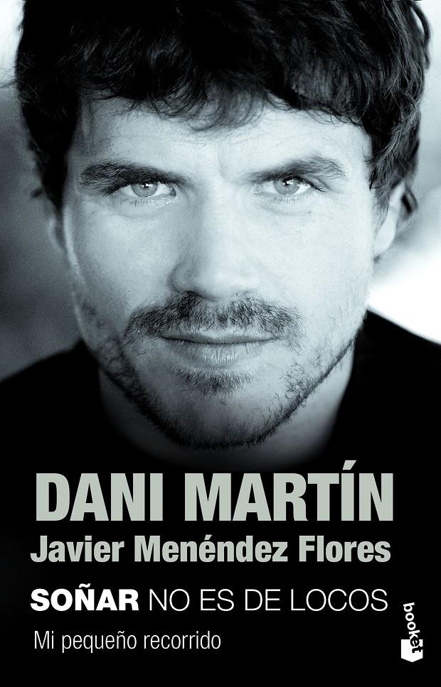 SOÑAR NO ES DE LOCOS | 9788499985985 | DANI MARTÍN/JAVIER MENÉNDEZ FLORES | Llibreria Ombra | Llibreria online de Rubí, Barcelona | Comprar llibres en català i castellà online