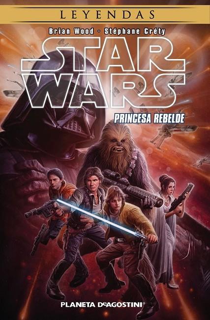 STAR WARS 3 PRINCESA REBELDE LEYENDAS | 9788416051694 | BRIAN WOOD - STEPHANE CRETY | Llibreria Ombra | Llibreria online de Rubí, Barcelona | Comprar llibres en català i castellà online