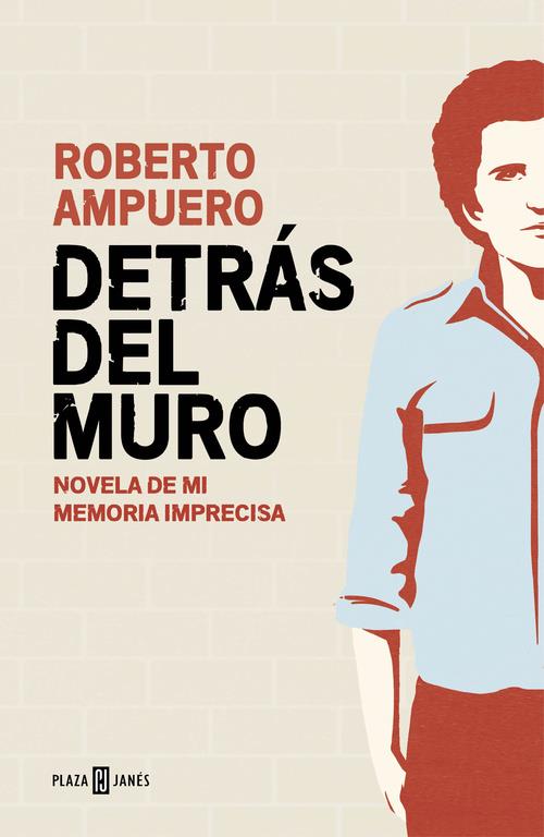 DETRÁS DEL MURO | 9788401015502 | AMPUERO,ROBERTO | Llibreria Ombra | Llibreria online de Rubí, Barcelona | Comprar llibres en català i castellà online